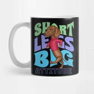 Short Legs Big Attitude Mug